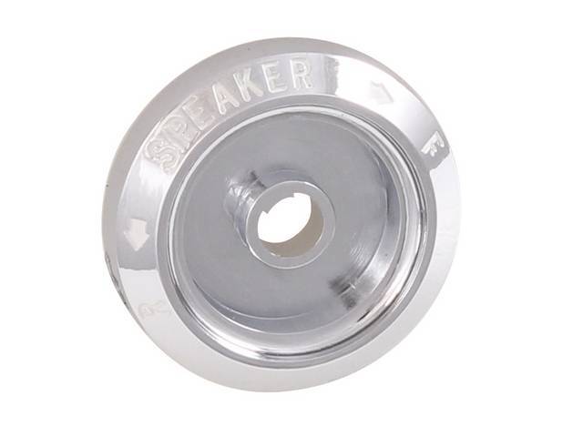 Speaker Fade Bezel (Front To Rear), inner, chrome plated w/ White Lettering, Reproduction