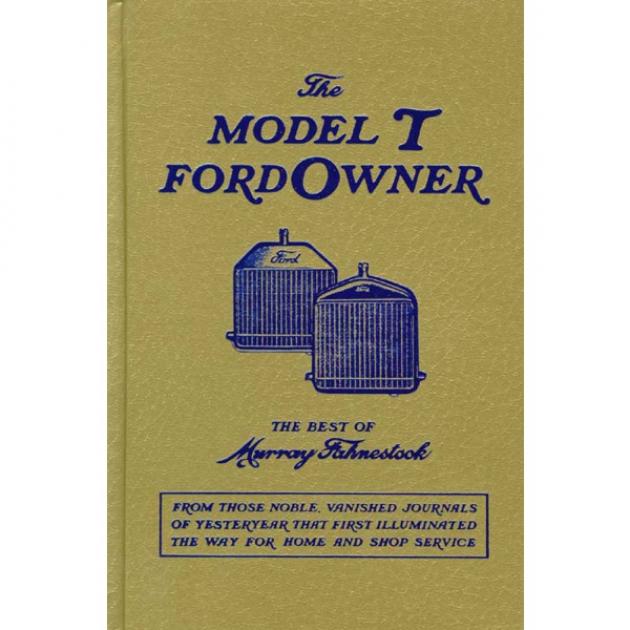 The Model T Ford Owner - 528 Pages - 800 Illustrations