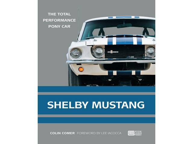 helby Mustang: The Total Performance Car, by Colin Comer