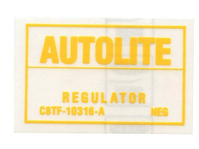 Voltage Regulator Identification Engine Compartment Decal, Autolite Regulator C8TF-10316-A